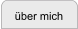 über mich